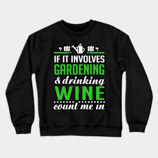 Gardening and Wine Crewneck Sweatshirt